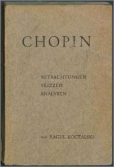 Frederic Chopin : Betrachtungen, Skizzen, Analysen