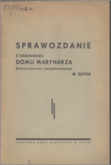 Sprawozdanie z Działalności Domu Marynarza Stowarzyszenia Zarejestrowanego w Gdyni 1932/1933, 1933/1934