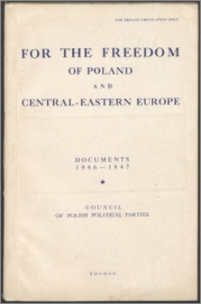 For the freedom of Poland and Central-Eastern Europe : documents 1946-1947
