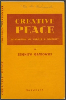 Creative peace : integration of Europe a necessity : a political essay