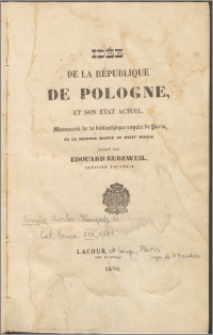 Idée de la République de Pologne et son état actuel : manuscrit de la Bibliothèque royale de Paris, de la seconde moitié du XVIIIe siècle