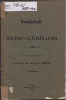 Gesellschaft für Völker und Erdkunde zu Stettin : Bericht uber das Vereinsjahr 1899-1900