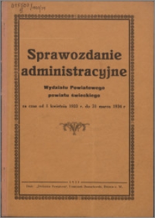 Sprawozdanie Administracyjne Wydziału Powiatowego Powiatu Świeckiego za czas od 1.04.1933 do 31.03.1934