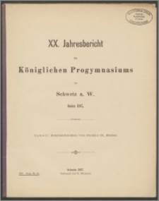 XX. Jahresbericht des Königlichen Progymnasium zu Schwetz a. W. Ostern 1897