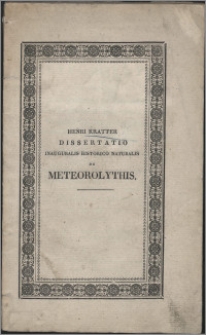 Dissertatio inauguralis historico naturalis de meteorolythis