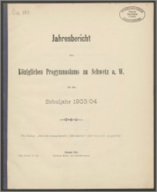 Jahresbericht des Königlichen Progymnasium zu Schwetz a. W. für Schuljahr 1903/04