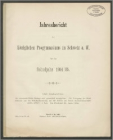 Jahresbericht des Königlichen Progymnasium zu Schwetz a. W. für das Schuljahr 1904/05