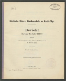 Städtische Höhere Mädchenschule zu Könitz Wpr. Bericht über das Schuljahr 1908/1909
