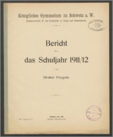 Königliches Gymnasium zu Schwetz a. W. Bericht über das Schuljahr 1911/12