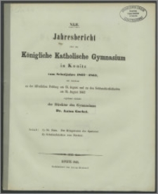 XLII Jahresbericht über das Königliche Katholische Gymnasium in Konitz vom Schuljahre 1862-1863