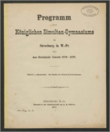 Programm des Königlichen Simultan-Gymnasium zu Strasburg in W.-Pr. für das Schuljahr Ostern 1876 -1877