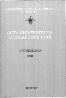 Acta Universitatis Nicolai Copernici. Nauki Humanistyczno-Społeczne. Archeologia, z. 18 (210), 1991