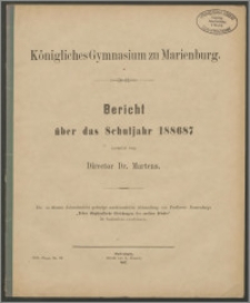 Königliches Gymnasium zu Marienburg. Bericht über das Schuljahr 1886/87