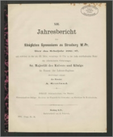 XIII. Jahresbericht des Königlichen Gymnasiums zu Strasburg W.-Pr. über das Schuljahr 1886/87