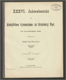 XXXVI. Jahresbericht des Königlichen Gymnasiums zu Strasburg Wpr. für das Schuljahr 1908