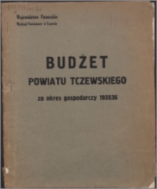 Budżet Powiatu Tczewskiego za Okres Gospodarczy 1935-1936