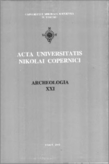 Acta Universitatis Nicolai Copernici. Nauki Humanistyczno-Społeczne. Archeologia, z. 21 (249), 1993