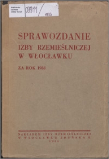 Sprawozdanie Izby Rzemieślniczej w Włocławku za Rok 1933