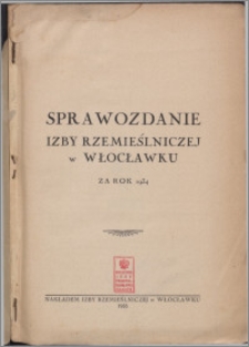 Sprawozdanie Izby Rzemieślniczej w Włocławku za Rok 1934