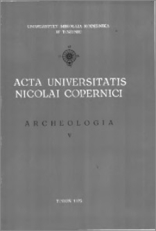 Acta Universitatis Nicolai Copernici. Nauki Humanistyczno-Społeczne. Archeologia, z. 5 (68), 1975