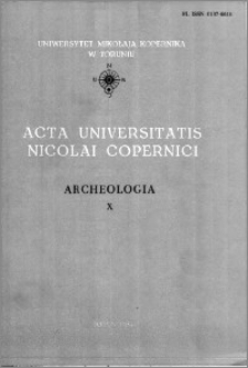Acta Universitatis Nicolai Copernici. Nauki Humanistyczno-Społeczne. Archeologia, z. 10 (148), 1984
