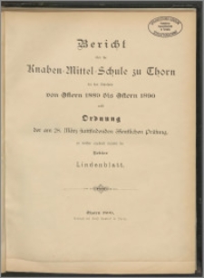 Bericht über die Knaben=Mittel=Schule zu Thorn für das Schuljahr von Ostern 1889 bis Ostern 1890 [...]