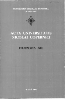 Acta Universitatis Nicolai Copernici. Nauki Humanistyczno-Społeczne. Filozofia, z. 13 (234), 1991