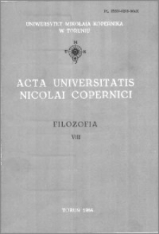 Acta Universitatis Nicolai Copernici. Nauki Humanistyczno-Społeczne. Filozofia, z. 8 (152), 1984