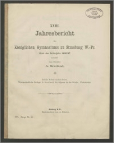 XXIII. Jahresbericht des Königlichen Gymnasiums zu Strasburg W.-Pr. über das Schuljahr 1896/97