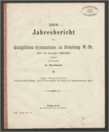 XXVII. Jahresbericht des Königlichen Gymnasiums zu Strasburg W.-Pr. über das Schuljahr 1899/1900
