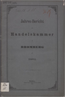 Jahresbericht der Handelskammer zu Bromberg für 1882
