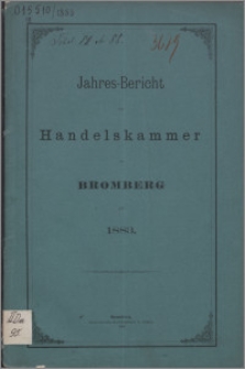 Jahresbericht der Handelskammer zu Bromberg für 1883