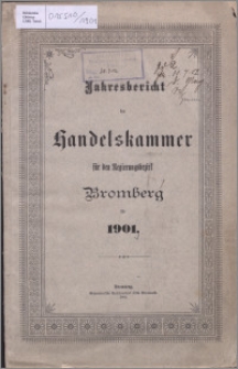 Jahresbericht der Handelskammer für den Regierungsbezirk Bromberg für 1901