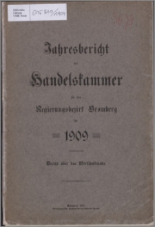 Jahresbericht der Handelskammer für den Regierungsbezirk Bromberg für 1909