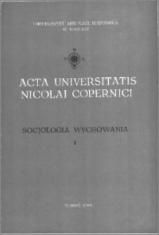 Acta Universitatis Nicolai Copernici. Nauki Humanistyczno-Społeczne. Socjologia Wychowania, z. 1 (73), 1976