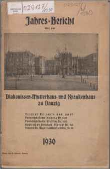 Jahres-Bericht über das Diakonissen-Mutterhaus und Krankenhaus zu Danzig 1930