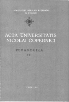 Acta Universitatis Nicolai Copernici. Nauki Humanistyczno-Społeczne. Pedagogika, z. 4 (65), 1974