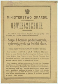 Obwieszczenie. Na podstawie rozporządzenia Prezydenta Rzeczypospolitej z dnia 15 stycznia 1924 r. została wypuszczona do sprzedaży Seria I bonów podatkowych, opiewających na franki złote [...]