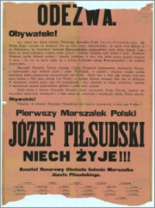 Odezwa. Obywatele! [Inc.:] 19-y marca jest dniem imienin Pierwszego Marszałka Polski Józefa Piłsudskiego […]