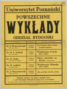 [Afisz] : Uniwersytet Poznański : [Inc.:] Powszechne Wykłady Oddział Bydgoski [Program od 22 lutego - niedziela, do 22 marca - niedziela]