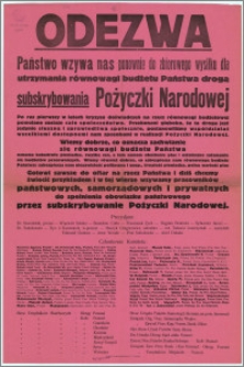 [Afisz] : Odezwa [Inc.:] Państwo wzywa nas ponownie do zbiorowego wysiłku dla utrzymania równowagi budżetu Państwa drogą subskrybowania Pożyczki Narodowej