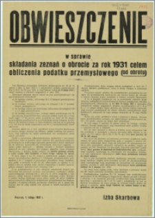 Obwieszczenie w sprawie składania zeznań o obrocie za rok 1931 celem obliczenia podatku przemysłowego (od obrotu) : Poznań, 1. lutego 1932 r.