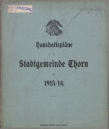 Haushaltspläne der Stadtgemeinde Thorn für 1913-1914