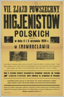 [Ogłoszenie] : [Inc.:] VII. Zjazd Powszechny Higienistów Polskich odbędzie się w dniu 4 i 5 września 1929 r. w Inowrocławiu