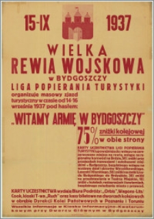 Wielka Rewia Wojskowa w Bydgoszczy, 15.IX.1937 r. - Liga Popierania Turystyki organizuje masowy zjazd turystyczny w czasie od 14-16 września 1937 pod hasłem: "Witamy Armię Bydgoszczy"