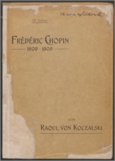 Zum hundertsten Geburtstag Frédéric Chopin : Chopin-Zyklus : Vier Klaviervorträge nebst einer biographischen Skizze [...] : Analyse aller zum Vortrag bestimmten Werke
