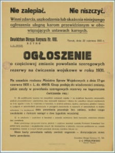 Ogłoszenie o częściowej zmianie powołania szeregowych rezerwy na ćwiczenia wojskowe w 1931 r. : Toruń, 22 czerwiec 1931 r.
