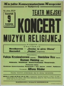 [Afisz] : [Inc.:] Miejskie Konserwatorium Muzyczne w Bydgoszczy, Rok szkolny 1935/36, czwartek 9 kwietnia o godz. 20-tej, Teatr Miejski - Koncert Muzyki Religijnej. [...]