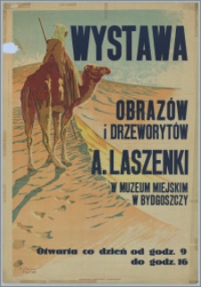 [Plakat] : [Inc.:] Wystawa obrazów i drzeworytów A. Laszenki w Muzeum Miejskim w Bydgoszczy otwarta co dzień od godz. 9 do godz. 16