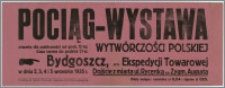 [Afisz] : [Inc.:] Pociąg - wystawa wytwórczości polskiej, Bydgoszcz [...] w dniu 2, 3, 4 i 5 września 1935 r.